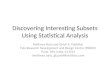 Discovering Interesting Subsets Using Statistical Analysis