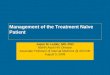 Management of the Treatment Naïve Patient