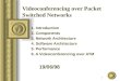 Videoconferencing over Packet Switched Networks
