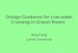 Design Guidance for Low-water Crossing in Gravel Rivers
