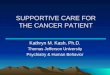 SUPPORTIVE CARE FOR THE CANCER PATIENT