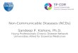 Non-Communicable Diseases (NCDs) Sandeep P. Kishore, Ph.D