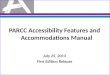 PARCC Accessibility Features and Accommodations Manual July 25, 2013 First Edition Release