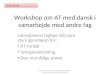 Workshop om AT med dansk i samarbejde med andre fag