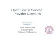 OpenFlow  in Service  Provider Networks AT&T Tech Talks October 2010