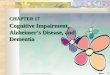 CHAPTER 17 Cognitive Impairment, Alzheimer’s Disease, and Dementia