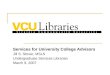 Services for University College Advisors Jill S. Stover, MSLS Undergraduate Services Librarian