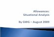 Allowances:  Situational Analysis By  GWG  – August 2009