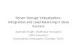 Server-Storage Virtualization: Integration and Load Balancing in Data Centers