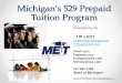 Michigan’s 529 Prepaid  Tuition  Program