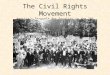 The Civil Rights Movement America’s Struggle for Equality in the 20 th  Century