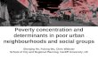 Poverty concentration and determinants in poor urban neighbourhoods and social groups