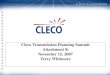 Cleco Transmission Planning Summit Attachment K November 15, 2007 Terry Whitmore