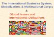 The International Business System, Globalization, & Multinational Corp.s