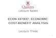 Lecture Notes ECON 437/837: ECONOMIC  COST-BENEFIT ANALYSIS Lecture Three