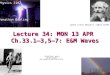 Lecture 34: MON 13 APR  Ch.33.1–3,5–7: E&M Waves