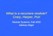 What is a recursive module? Crary, Harper, Puri