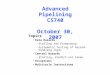 Advanced Pipelining CS740 October 30, 2007
