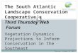 The South Atlantic  Landscape Conservation Cooperative’s  Third Thursday Web  Forum