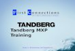 Tandberg MXP Training