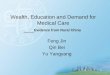 Wealth, Education and Demand for Medical Care ___ Evidence from Rural China