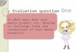Evaluation  question  O ne