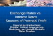 Exchange Rates vs.  Interest Rates Sources of Potential Profit