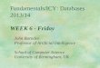 Fundamentals/ICY: Databases 2013/14 WEEK 6 - Friday
