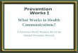What Works in Health Communications?