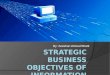 Strategic business objectives of information systems
