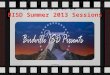 BISD Summer 2013 Sessions