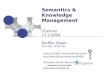 Semantics &  Knowledge Management Chennai 17.2.2004 Steffen Staab Priv.-Doz. Dr.rer.nat
