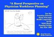 “A Rural Perspective on Physician Workforce Planning” Tim Size Executive Director Rural Wisconsin