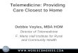 Telemedicine: Providing Care Closest to Home