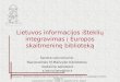 Lietuvos informacijos išteklių integravimas į Europos skaitmeninę biblioteką