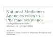 Nat ional  Medicines Agencies roles in Pharmacovigilance