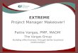 EXTREME Project Manager Makeover!