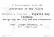 Digital Way-Finding  Navigating the City and the Convention Joseph Ferreira, Jr., MIT