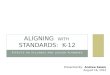 Aligning   with  Standards:  k-12