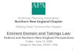 Eminent Domain and Takings Law : Federal and Northern New England Perspectives