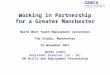 Working in Partnership for a  Greater Manchester
