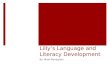 Lilly’s Language and Literacy Development