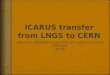 ICARUS transfer from LNGS to  CERN
