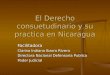 El Derecho consuetudinario y su practica en Nicaragua