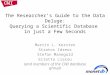 The Researcher’s Guide to the Data Deluge: Querying a Scientific Database  in just a Few Seconds