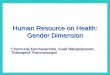 Human Resource on Health: Gender Dimension