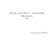 Peter Zumthor – Kolumba Múzeum Köln
