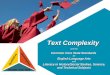 Text Complexity  and the Common Core State Standards  for English Language Arts  and