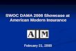 SWOC DAMA 2008 Showcase at  American Modern Insurance