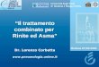 “Il trattamento combinato per  Rinite ed Asma” Dr. Lorenzo Corbetta pneumologia.unimo.it